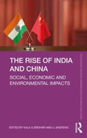 The Rise of India and China: Social, Economic and Environmental Impacts