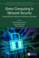 Green Computing in Network Security: Energy Efficient Solutions for Business and Home