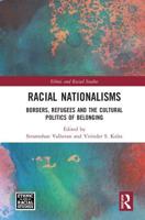 Racial Nationalisms: Borders, Refugees and the Cultural Politics of Belonging