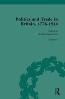 Politics and Trade in Britain, 1776-1914. Volume I 1776-1840