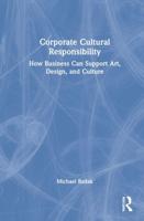 Corporate Cultural Responsibility: How Business Can Support Art, Design, and Culture