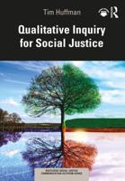 Qualitative Inquiry for Social Justice