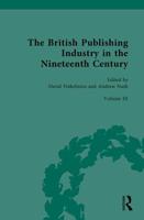 The British Publishing Industry in the Nineteenth Century. Volume III Authors, Publishers and Copyright Law