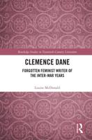 Clemence Dane: Forgotten Feminist Writer of the Inter-War Years