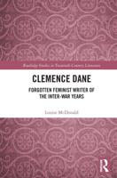 Clemence Dane: Forgotten Feminist Writer of the Inter-War Years
