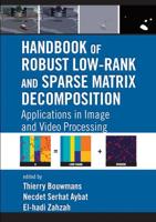 Handbook of Robust Low-Rank and Sparse Matrix Decomposition