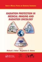 Radiation Protection in Medical Imaging and Radiation Oncology