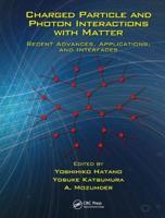 Charged Particle and Photon Interactions With Matter