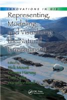 Representing, Modeling and Visualizing the Natural Environment