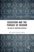 Education and the Pursuit of Wisdom: The Aims of Education Revisited