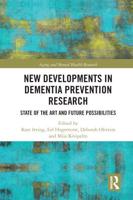 New Developments in Dementia Prevention Research: State of the Art and Future Possibilities