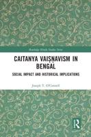 Caitanya Vai??avism in Bengal