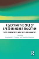 Reversing the Cult of Speed in Higher Education