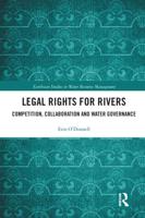 Legal Rights for Rivers: Competition, Collaboration and Water Governance