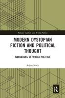 Modern Dystopian Fiction and Political Thought
