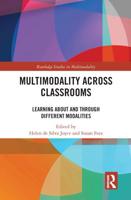 Multimodality Across Classrooms: Learning About and Through Different Modalities