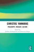 Christos Yannaras: Philosophy, Theology, Culture