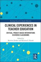Clinical Experiences in Teacher Education: Critical, Project-Based Interventions in Diverse Classrooms