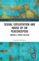 Sexual Exploitation and Abuse by UN Peacekeepers