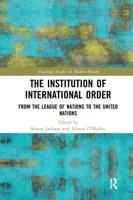 The Institution of International Order: From the League of Nations to the United Nations