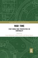 War Time: First World War Perspectives on Temporality