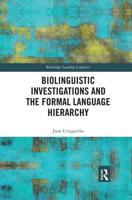 Biolinguistic Investigations and the Formal Language Hierarchy