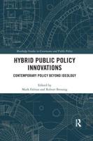 Hybrid Public Policy Innovations: Contemporary Policy Beyond Ideology