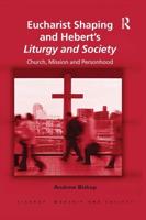 Eucharist Shaping and Hebert's Liturgy and Society