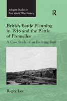 British Battle Planning in 1916 and the Battle of Fromelles