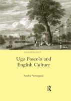 Ugo Foscolo and English Culture