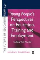 Young People's Perspectives on Education, Training and Employment