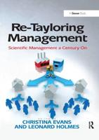 Re-Tayloring Management : Scientific Management a Century On