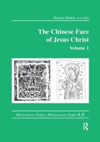 The Chinese Face of Jesus Christ. Volume 1