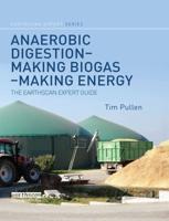Anaerobic Digestion, Making Biogas, Making Energy