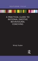 A Practical Guide to Rational Emotive Behavioural Coaching