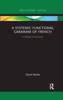 A Systemic Functional Grammar of French: A Simple Introduction