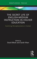 The Secret Life of English-Medium Instruction in Higher Education: Examining Microphenomena in Context