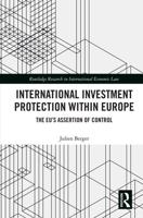 International Investment Protection within Europe: The EU's Assertion of Control