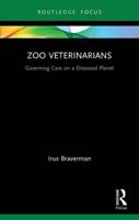 Zoo Veterinarians: Governing Care on a Diseased Planet