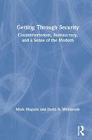 Getting Through Security: Counterterrorism, Bureaucracy, and a Sense of the Modern