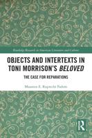 Objects and Intertexts in Toni Morrison's Beloved