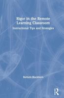 Rigor in the Remote Learning Classroom: Instructional Tips and Strategies