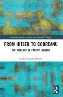 From Hitler to Codreanu: The Ideology of Fascist Leaders