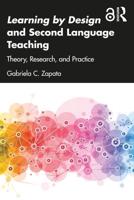 Learning by Design and Second Language Teaching: Theory, Research, and Practice