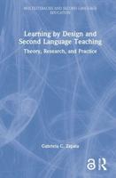 Learning by Design and Second Language Teaching: Theory, Research, and Practice