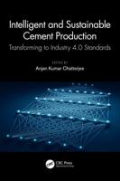 Intelligent and Sustainable Cement Production: Transforming to Industry 4.0 Standards