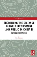 Shortening the Distance between Government and Public in China II: Methods and Practices