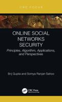 Online Social Networks Security: Principles, Algorithm, Applications, and Perspectives
