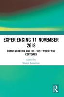 Experiencing 11 November 2018: Commemoration and the First World War Centenary