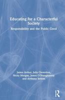Educating for a Characterful Society: Responsibility and the Public Good